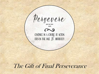 Lenten Recollection: The Gift of Final Perseverance